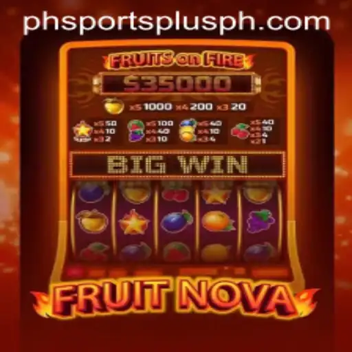 Discover the Thrill of FruitNova with SportsPlus PH