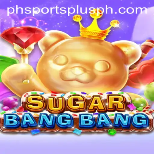 Exploring the Dynamic World of SUGARBANGBANG: A SportsPlus PH Perspective